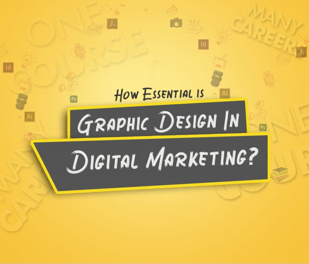How Essential is Graphic Design in Digital Marketing?